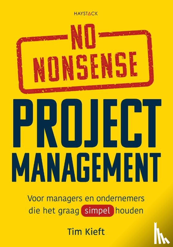 Kieft, Tim - No-nonsense projectmanagement