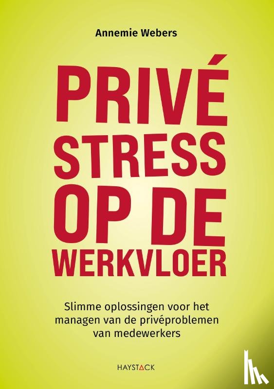 Webers, Annemie - Privéstress op de werkvloer