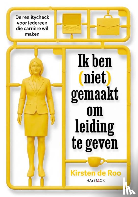 Roo, Kirsten de - Ik ben (niet) gemaakt om leiding te geven