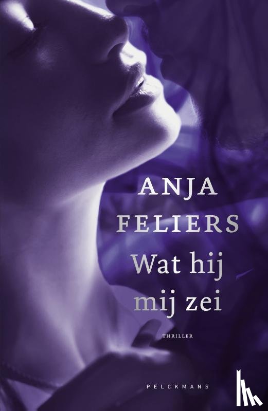 Feliers, Anja - Wat hij mij zei