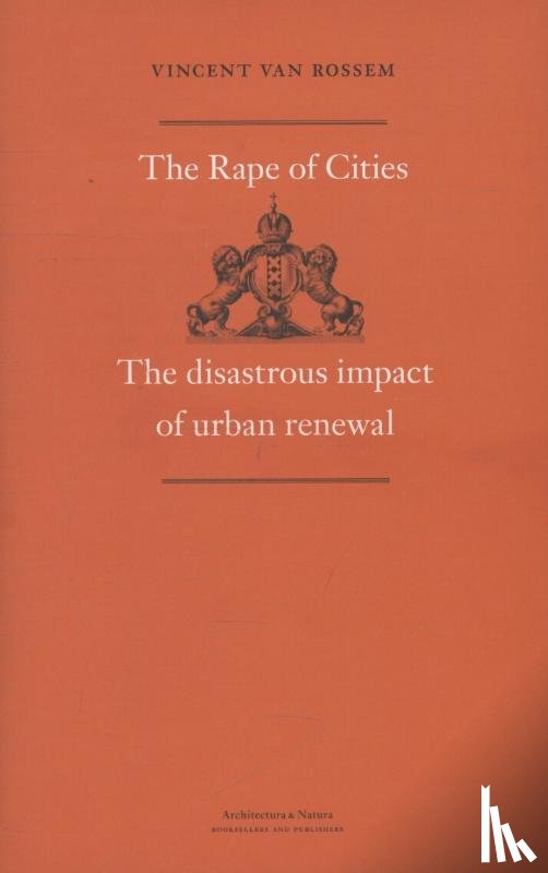 Rossem, Vincent van - The rape of cities