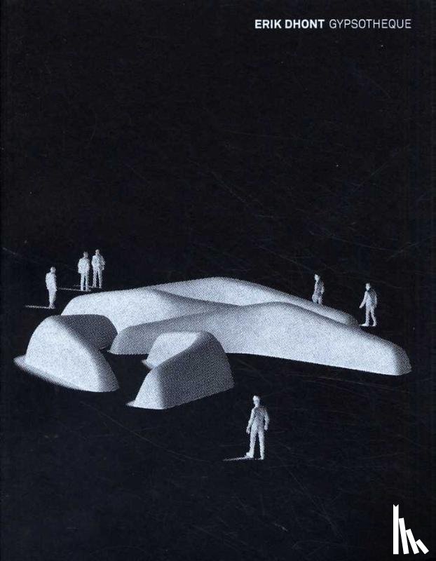 Dhont, Erik, Harlez de Deulin, Nathalie - Erik Dhont; Gypsotheque