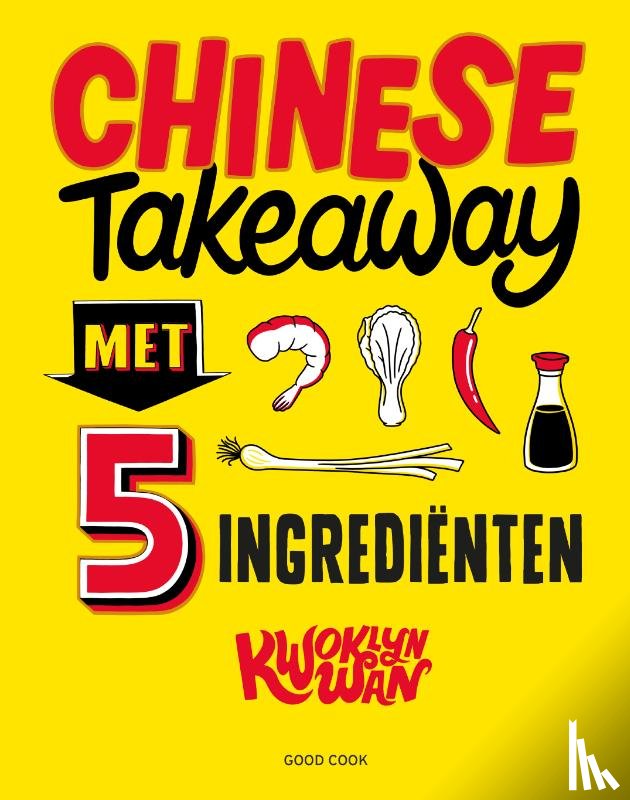 Wan, Kwoklyn - Chinese Takeaway met 5 ingrediënten