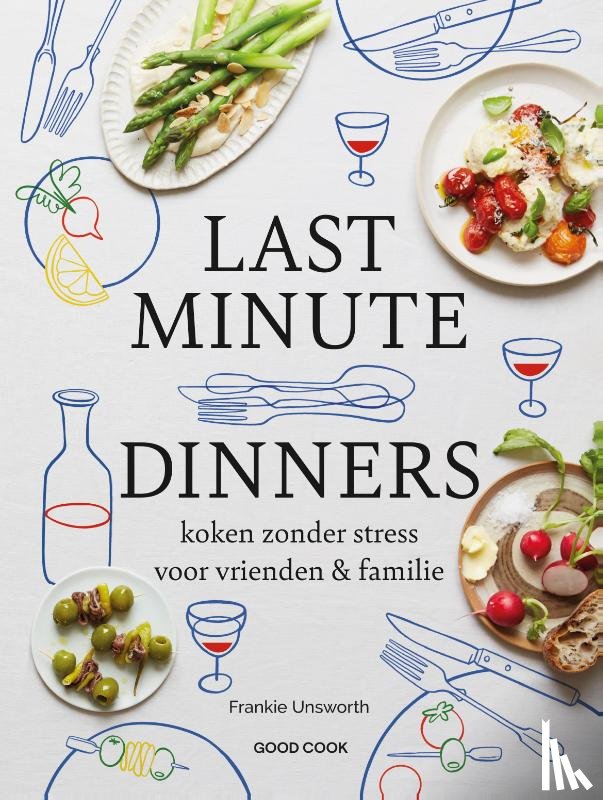 Unsworth, Frankie - Last Minute Dinners