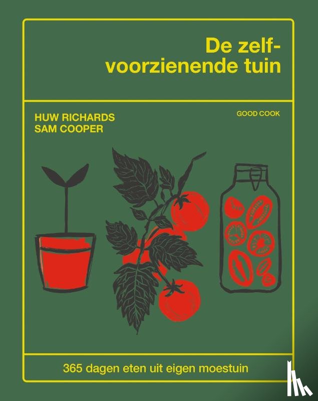 Richards, Huw, Cooper, Sam - De zelfvoorzienende tuin