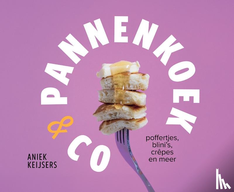 Keijsers, Aniek - Pannenkoek & co