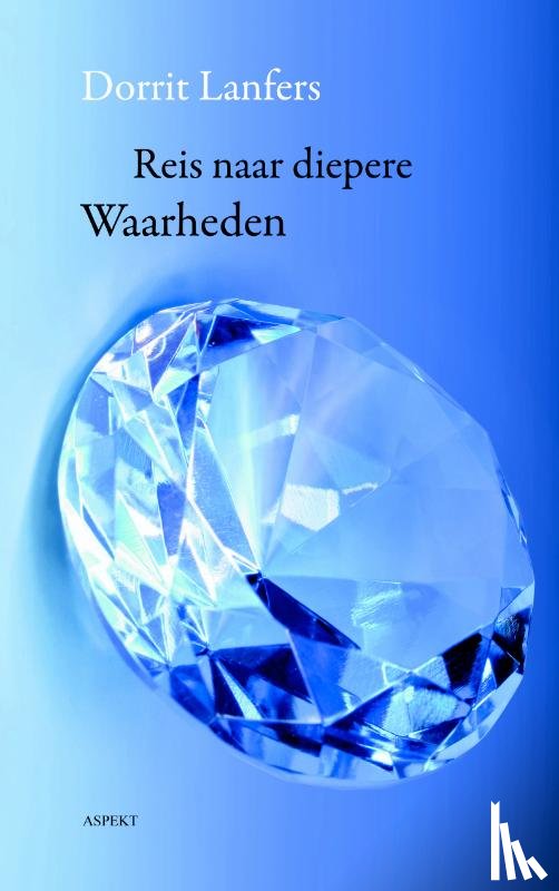 Lanfers, D. - De Reis naar diepere Waarheden