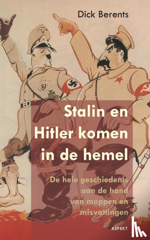 Berents, Dick - Stalin en Hitler komen in de hemel