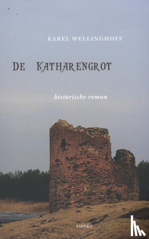 Wellinghoff, Karel - De Katharengrot