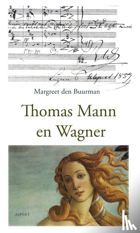 Buurman, Margreet den - Thomas Mann en Wagner