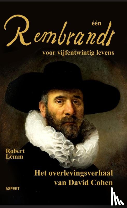 Lemm, Robert - een Rembrandt voor vijfentwintig mensenlevens