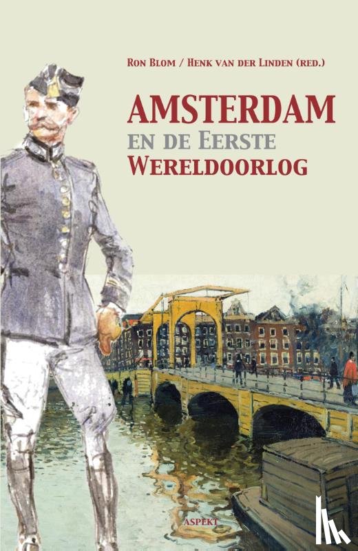 Blom, Ron - Amsterdam en de Eerste Wereldoorlog