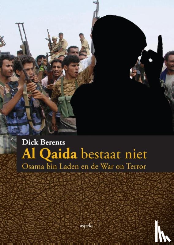 Berents, Dick - Al Qaida bestaat niet