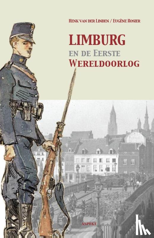 Linden, Henk van der, Rosier, Eugène - Limburg en de Eerste Wereldoorlog
