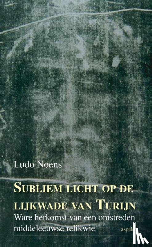 Noens, Ludo - Subliem licht op de lijkwade van Turijn