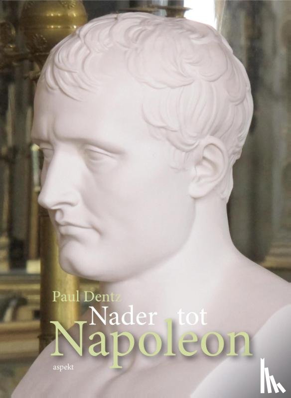 Dentz, Paul - Nader tot Napoleon