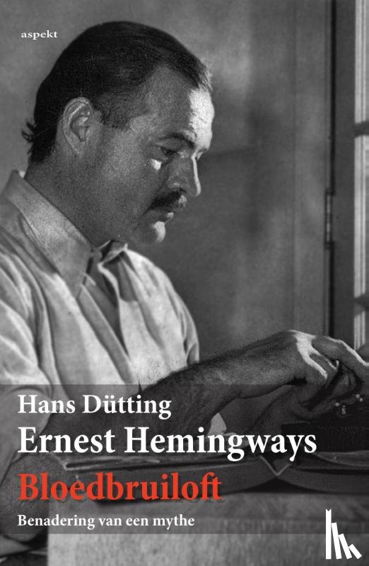 Dütting, Hans - Ernest Hemingways bloedbruiloft