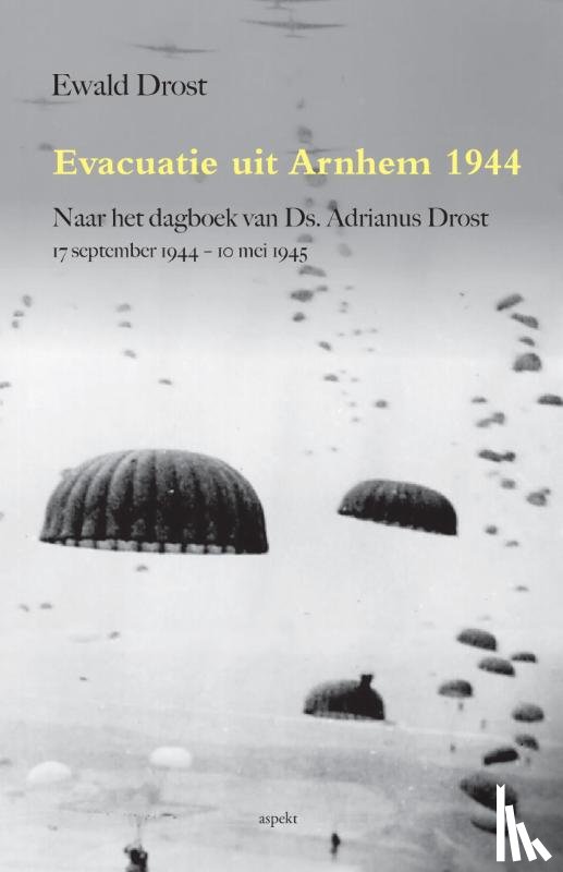Drost, Ewald - Evacuatie uit Arnhem 1944