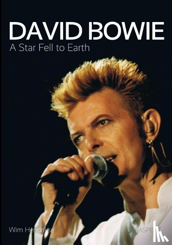 Hendrikse, Wim - David Bowie, a star fell to earth
