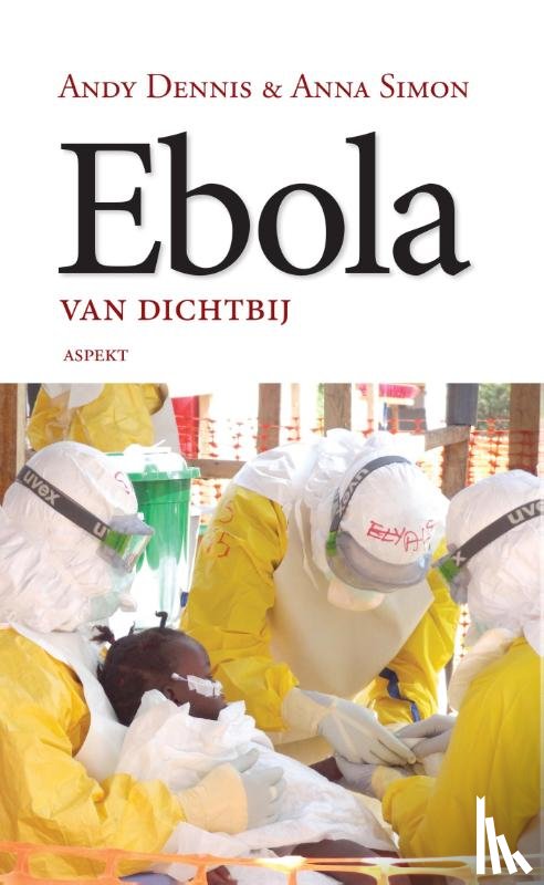 Dennis, Andy, Simon, Anna - Ebola van dichtbij