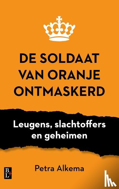 Alkema, Petra - De soldaat van Oranje ontmaskerd