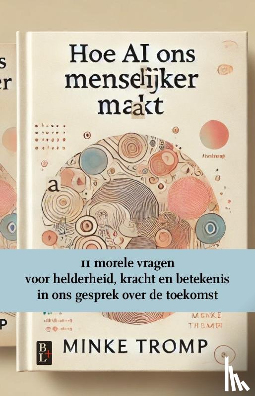 Tromp, Minke - Hoe AI ons menselijker maakt