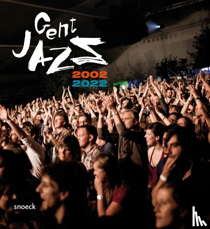  - Gent Jazz 2002-2022