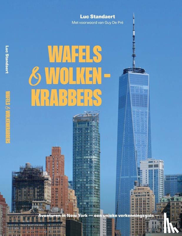 Standaert, Luc - Wafels en Wolkenkrabbers