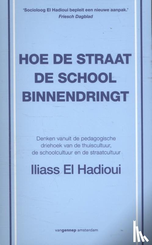 Hadioui, Iliass El - Hoe de straat de school binnendringt