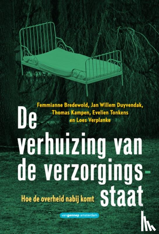 Bredewold, Femmianne, Duyvendak, Jan Willem, Kampen, Thomas, Tonkens, Evelien, Verplanke, Loes - De verhuizing van de verzorgingsstaat