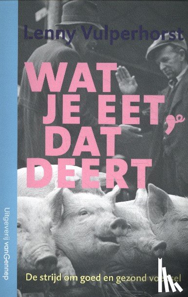 Vulperhorst, Lenny - Wat je eet, dat deert