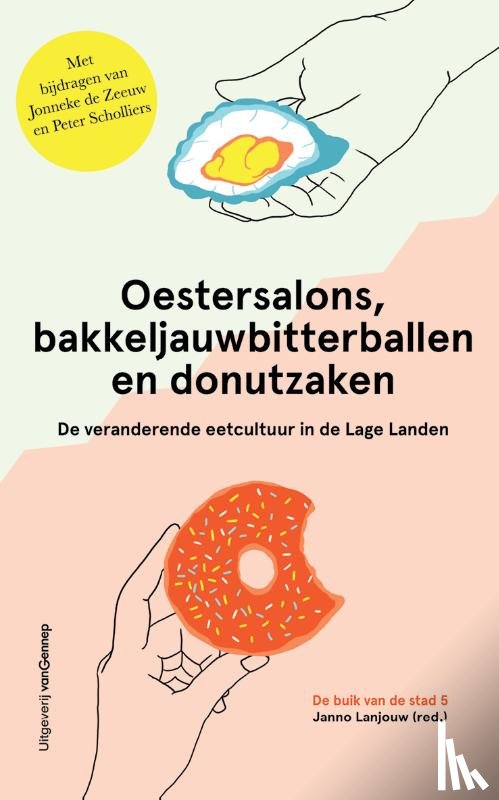  - Oestersalons, bakkeljauwbitterballen en donutzaken