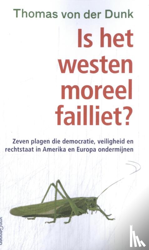 Dunk, Thomas von der - Is het Westen moraal failliet?