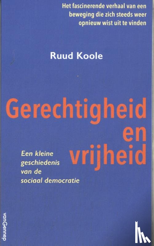 Koole, Ruud - Gerechtigheid en vrijheid
