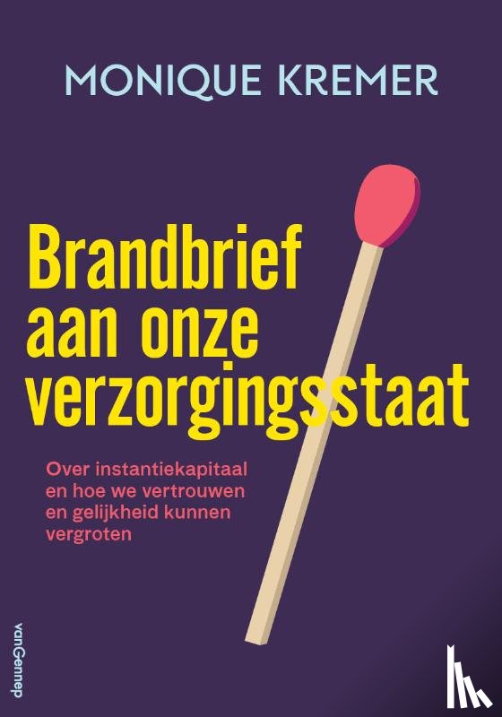Kremer, Monique - Brandbrief aan onze verzorgingsstaat