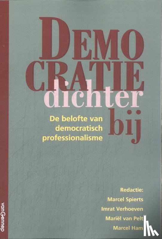 Spierts, Marcel, Verhoeven, Imrat, Pelt, Mariël van, Ham, Marcel - Democratie dichterbij