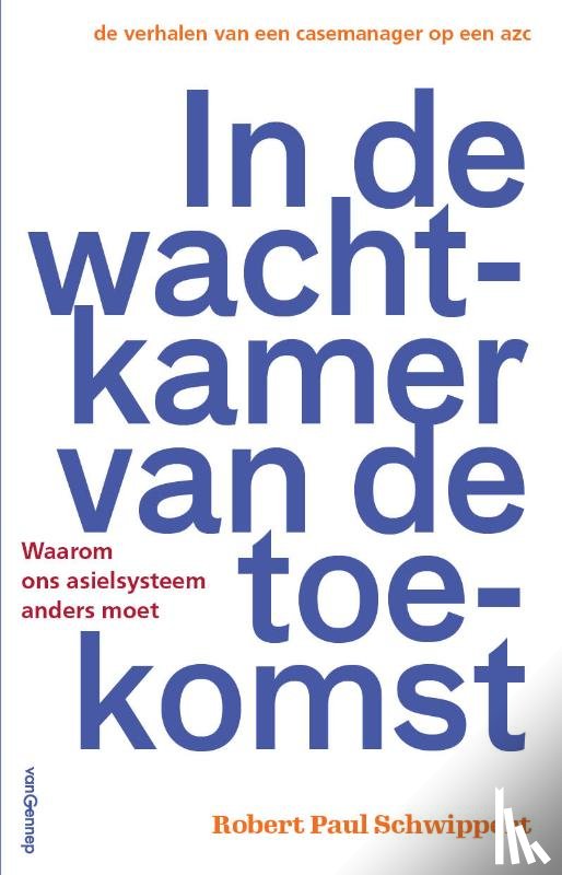 Schwippert, Robert Paul - In de wachtkamer van de toekomst