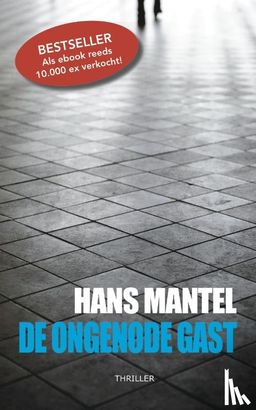 Mantel, Hans - De ongenode gast