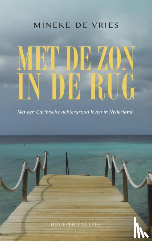 Vries, Mineke de - Met de zon in de rug