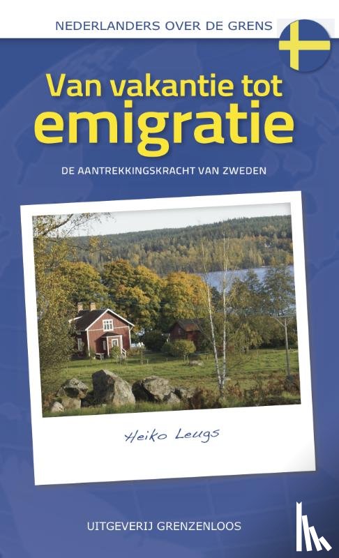 Leugs, Heiko - Van vakantie tot emigratie