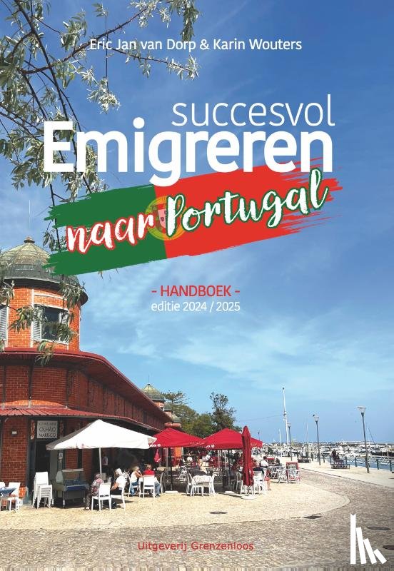 Dorp, Eric Jan van, Wouters, Karin - Succesvol emigreren naar Portugal