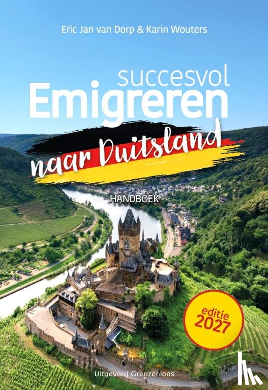 Dorp, Eric Jan van, Wouters, Karin - Succesvol emigreren naar Duiutsland