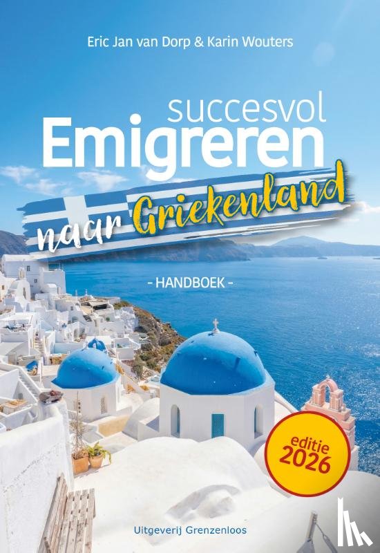Dorp, Eric Jan van, Wouters, Karin - Succesvol emigreren naar Griekenland