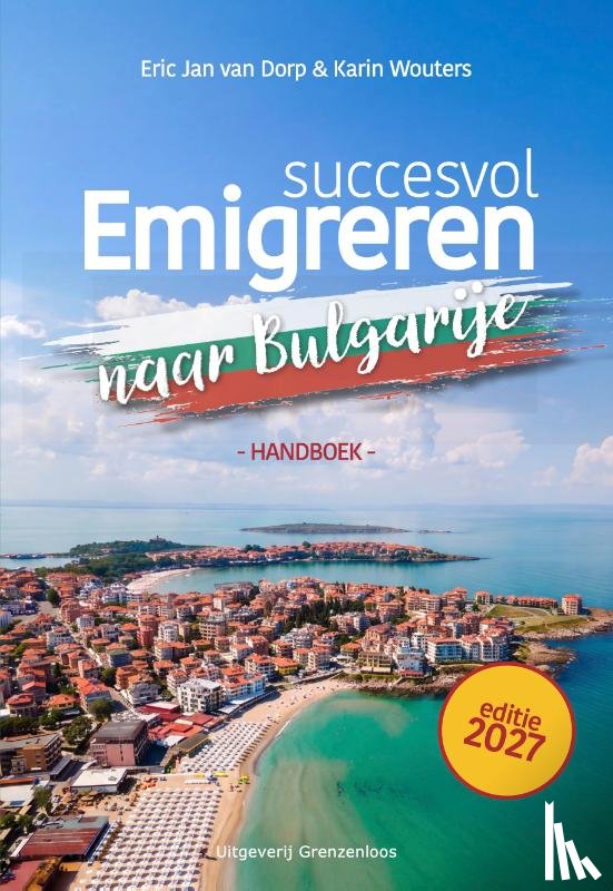 Dorp, Eric Jan van, Wouters, Karin - Succesvol emigreren naar Bulgarije