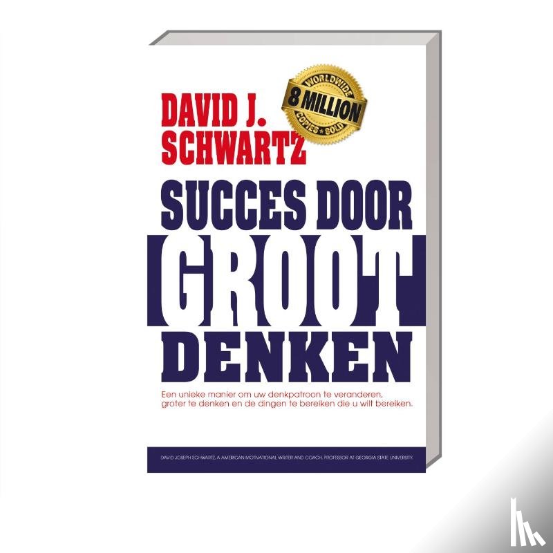 Schwartz, David J. - Succes door groot denken