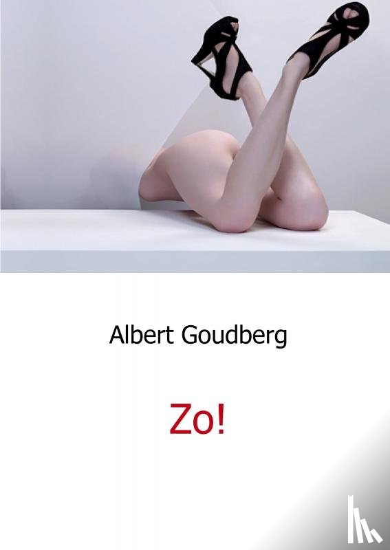 Goudberg, Albert - Zo!