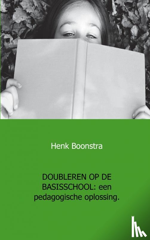 Boonstra, Henk - Doubleren op de basisschool