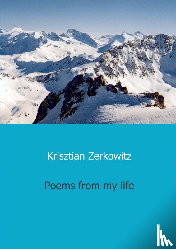 Zerkowitz, Krisztian - Poems from my life