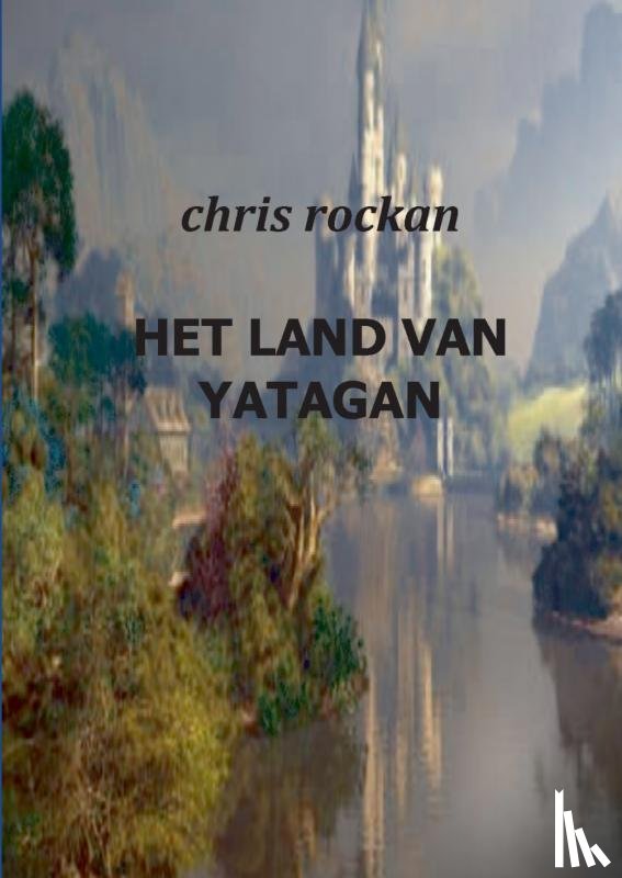 Rockan, Chris - Het land van Yatagan