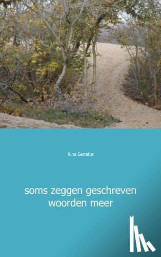 Senator, Rina - Soms zeggen geschreven woorden meer